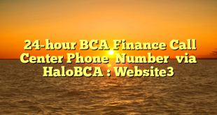  24-hour BCA Finance Call Center Phone  Number  via HaloBCA : Website3